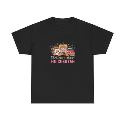 Christmas Calories No Cuentan Unisex Tee