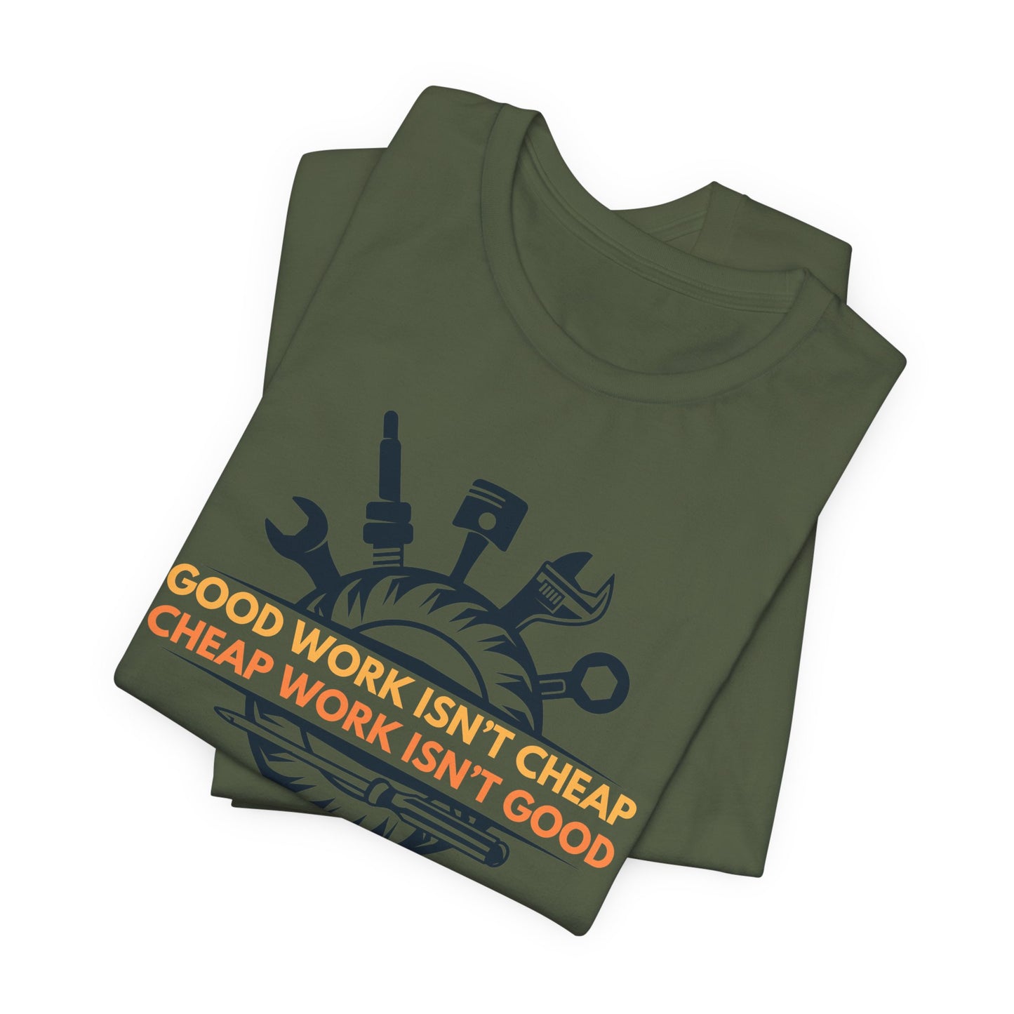 Good Work Isn't Cheap Mechanic Tee