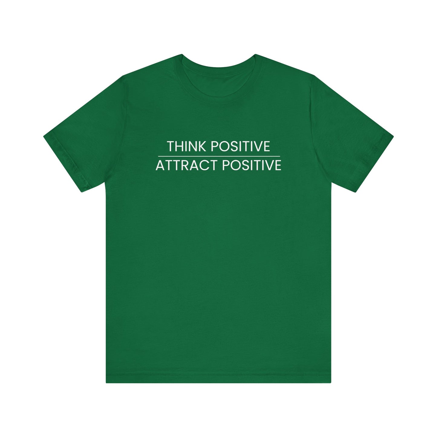 Think Positive Attract Positive Tee