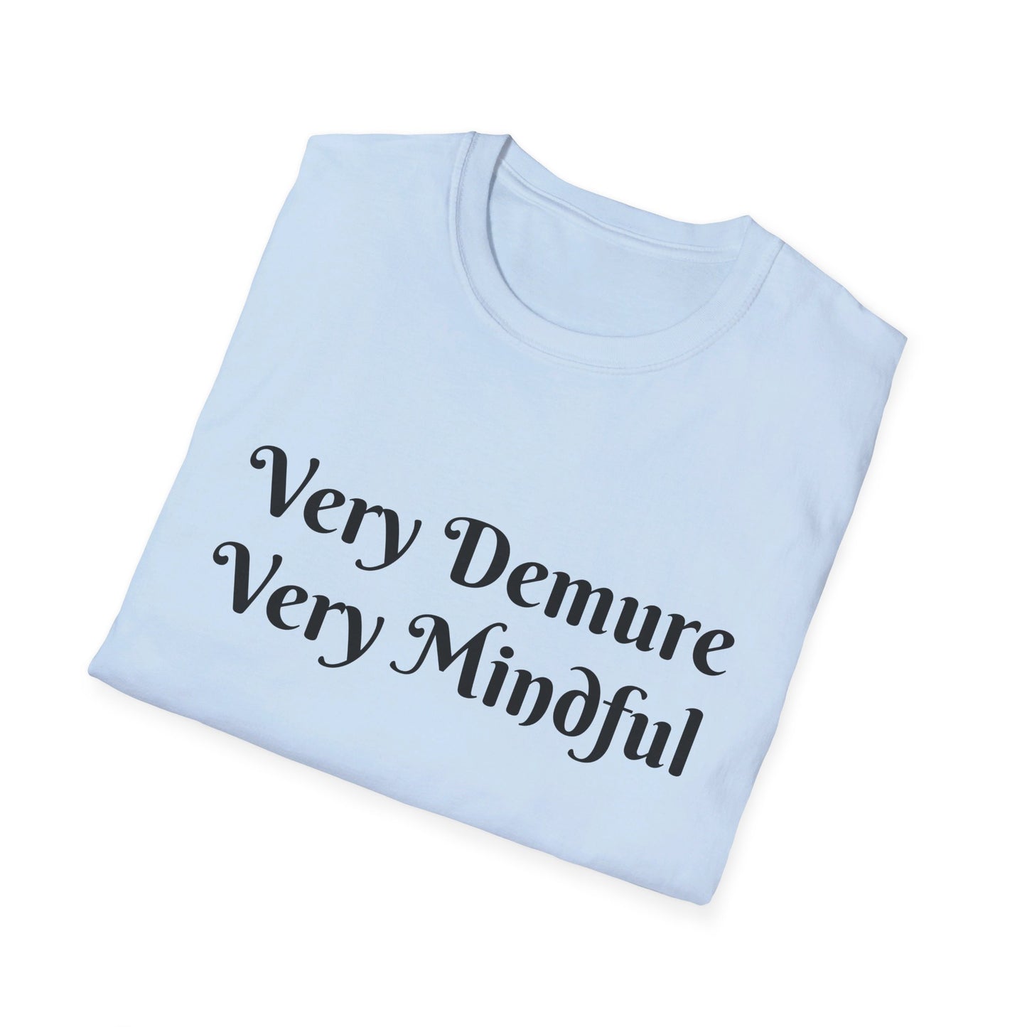 Very Demure Very Mindful Unisex Softstyle T-Shirt