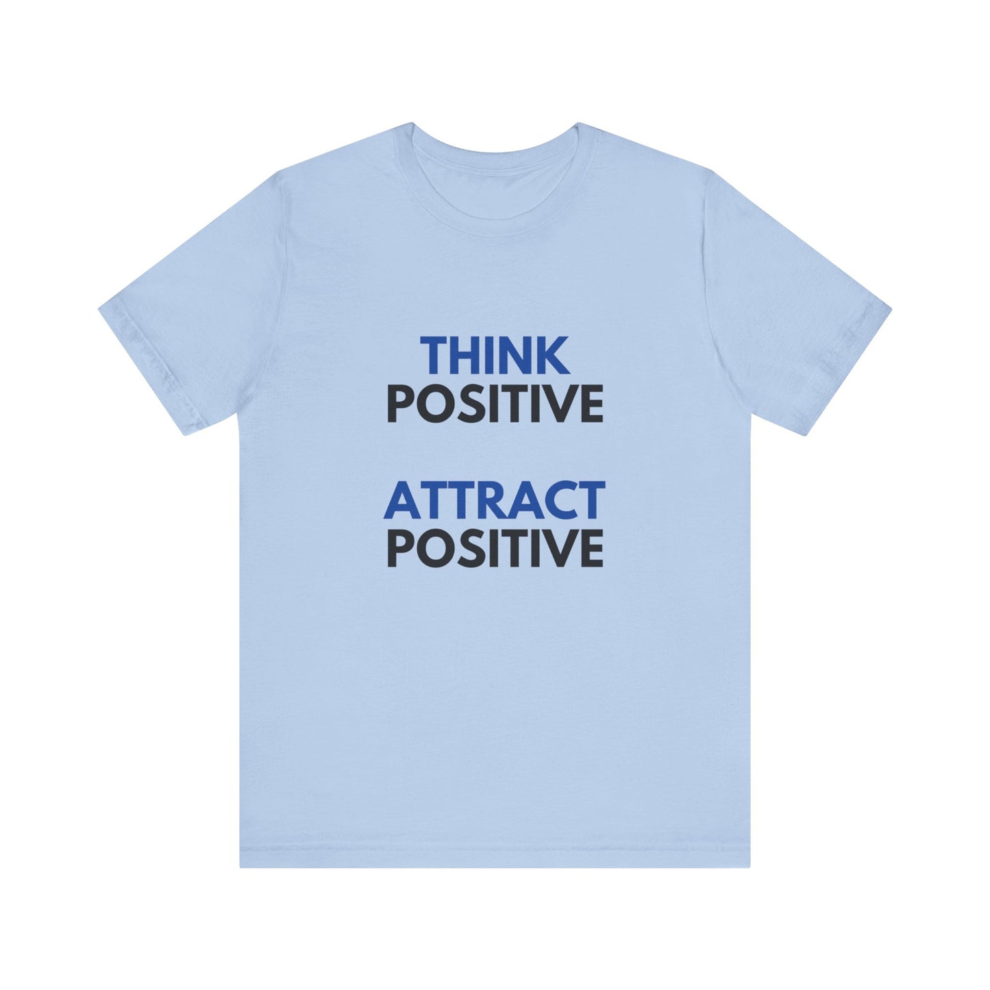 Think Positive Attract Positive Tee | Unisex Jersey Short Sleeve Shirt