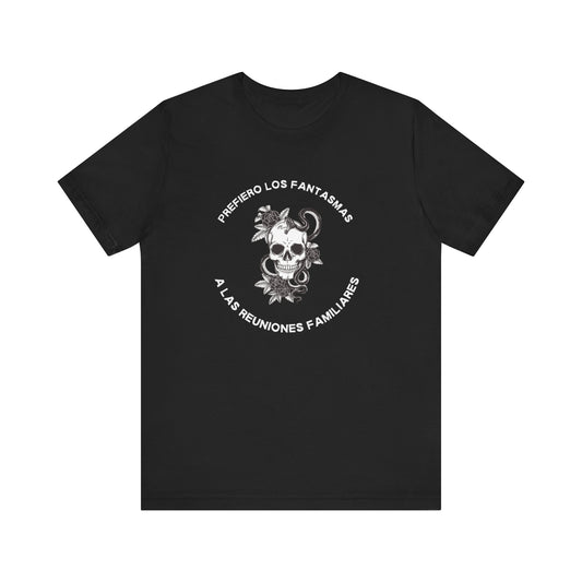 Prefiero los Fantasmas Tee - Spooky Family Reunions