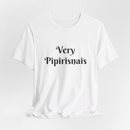 Very Pipirisnais Unisex Short Sleeve Tee