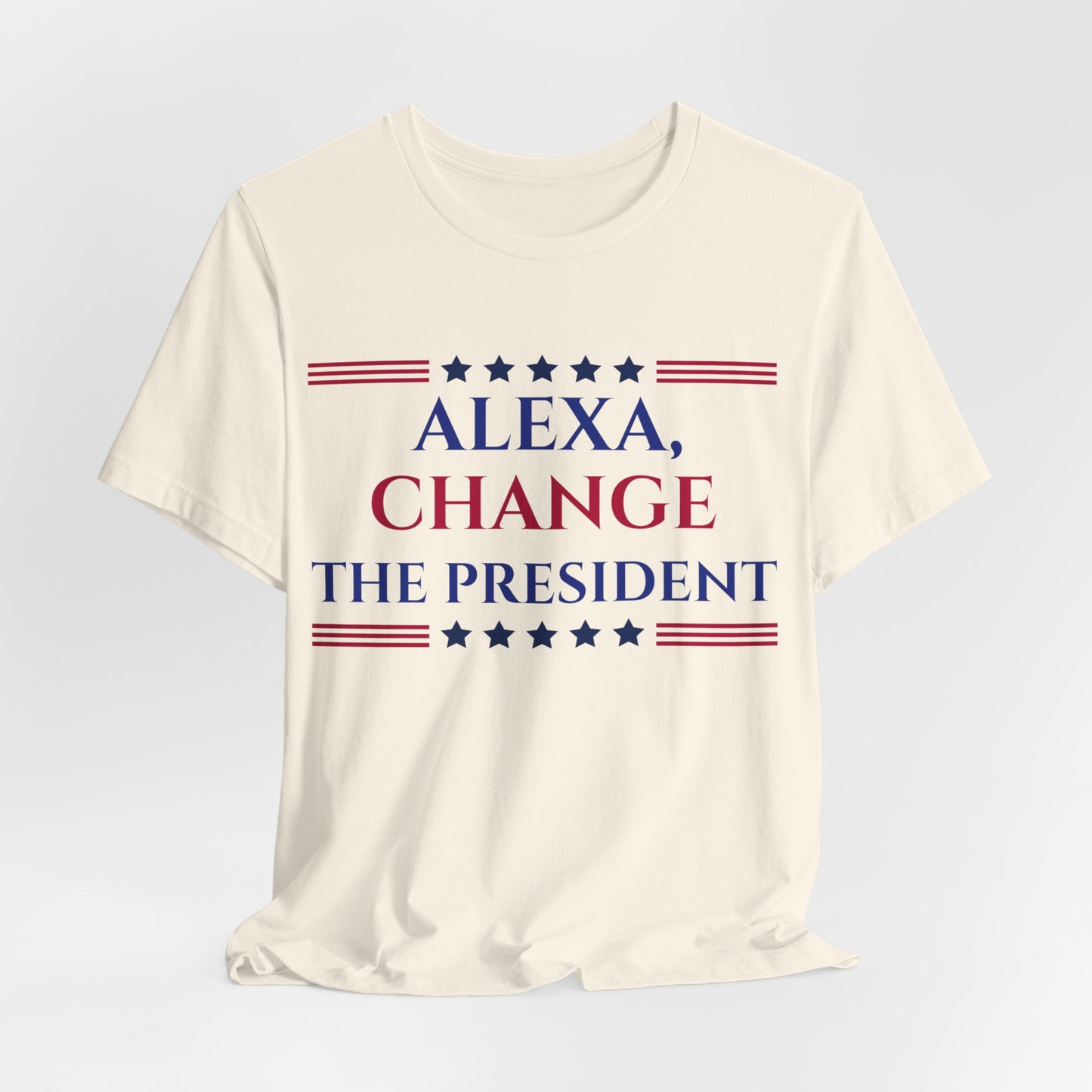 ALEXA, CHANGE THE PRESIDENT Unisex Jersey Short Sleeve Tee