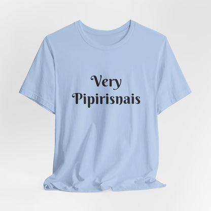 Very Pipirisnais Unisex Short Sleeve Tee