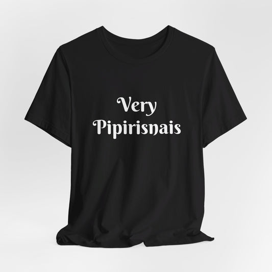 Very Pipirisnais Unisex Short Sleeve Tee