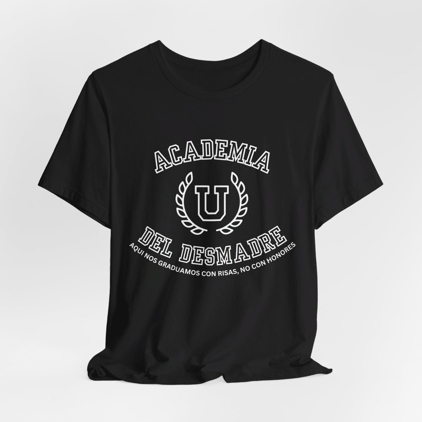 Academia Del Desmadre Camiseta