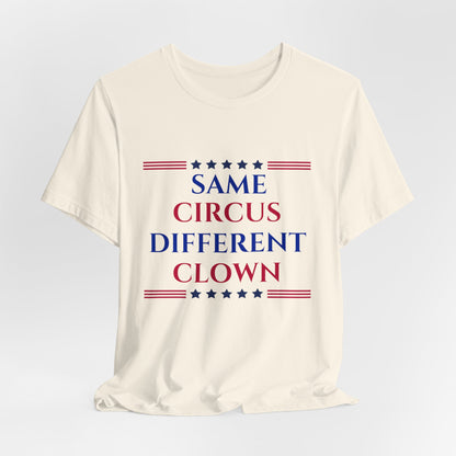 Same Circus Different Clown USA Unisex Jersey Short Sleeve Tee