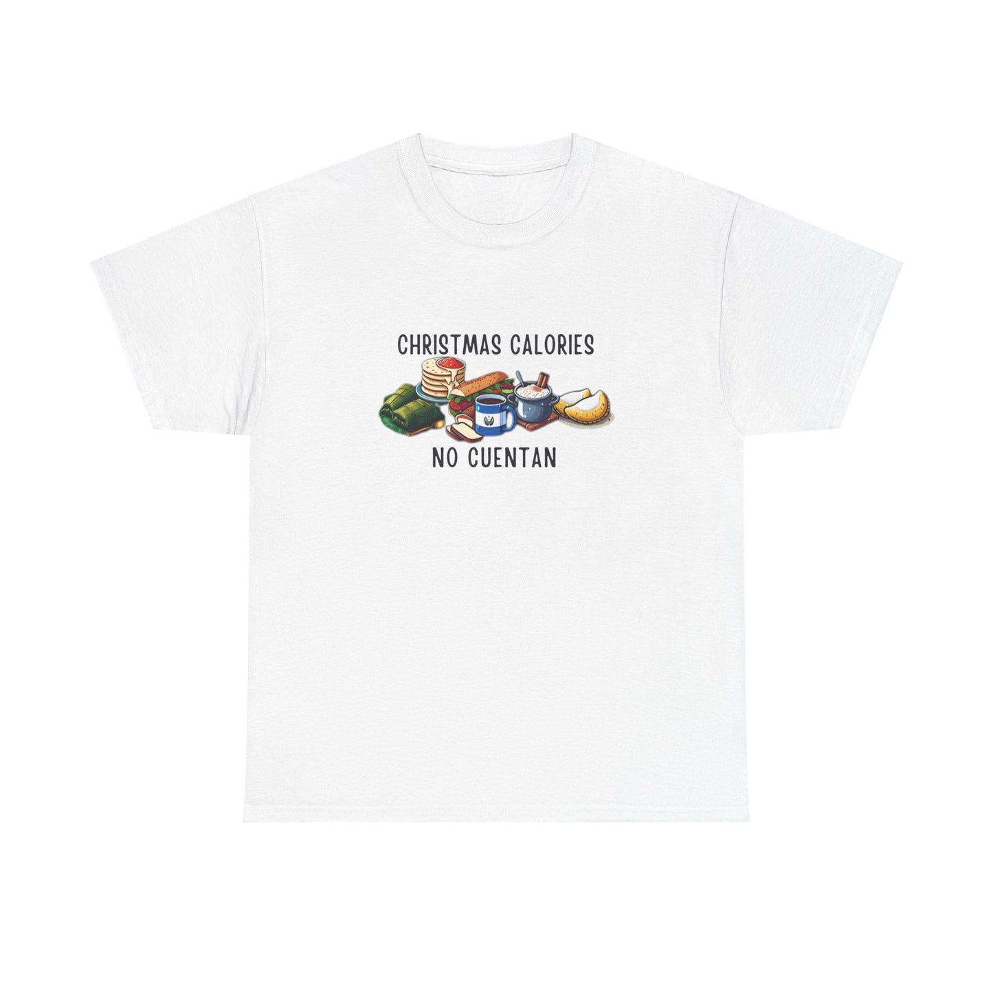 Christmas Calories No Cuentan Unisex Tee, Salvadoran Treats Food Shirt