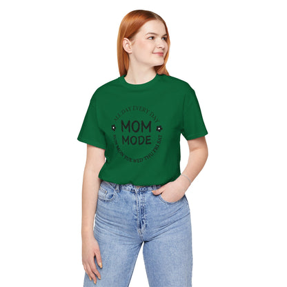 Mom Mode All Day Every Day Classic Unisex Jersey Tee