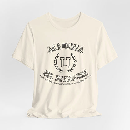 Academia Del Desmadre Camiseta