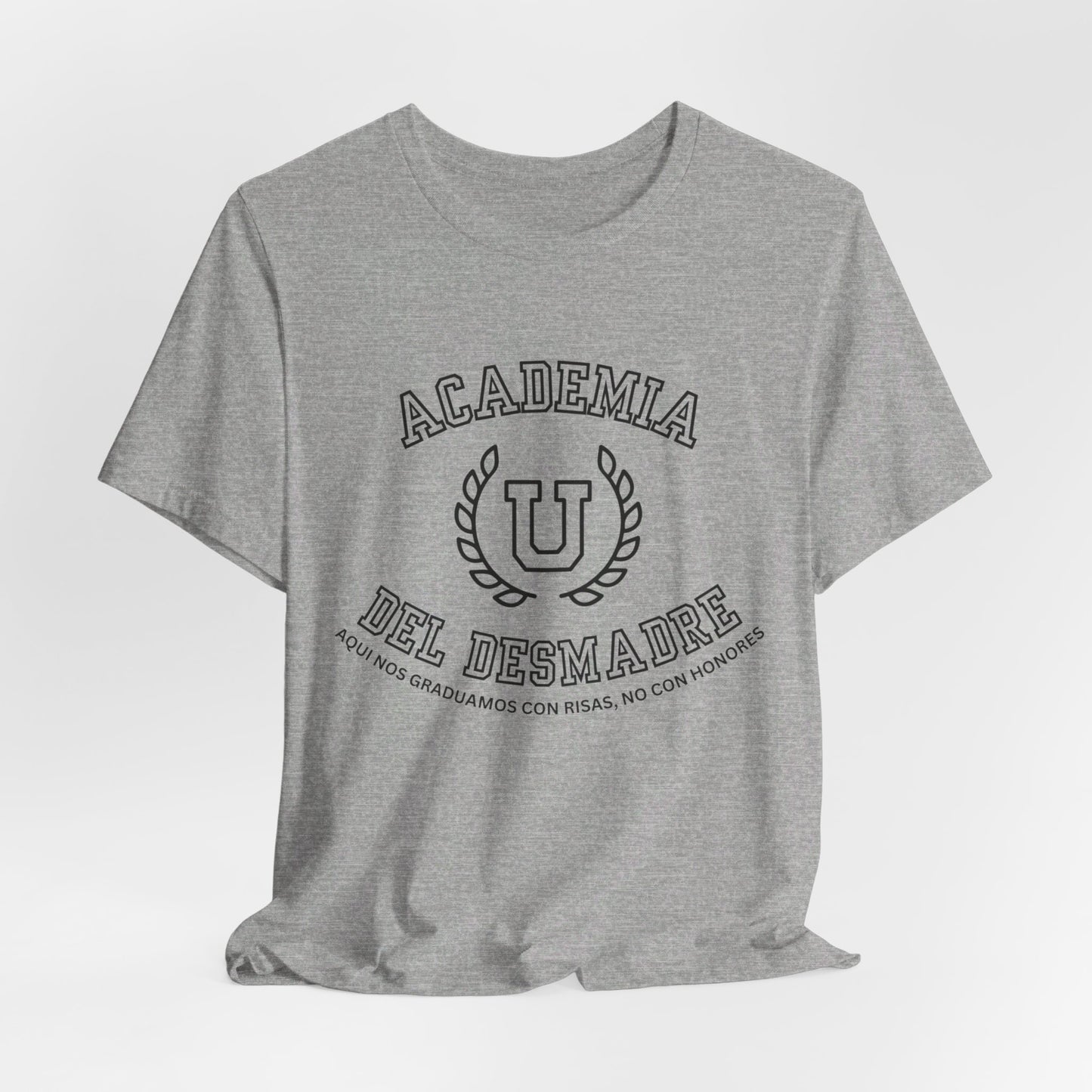 Academia Del Desmadre Camiseta