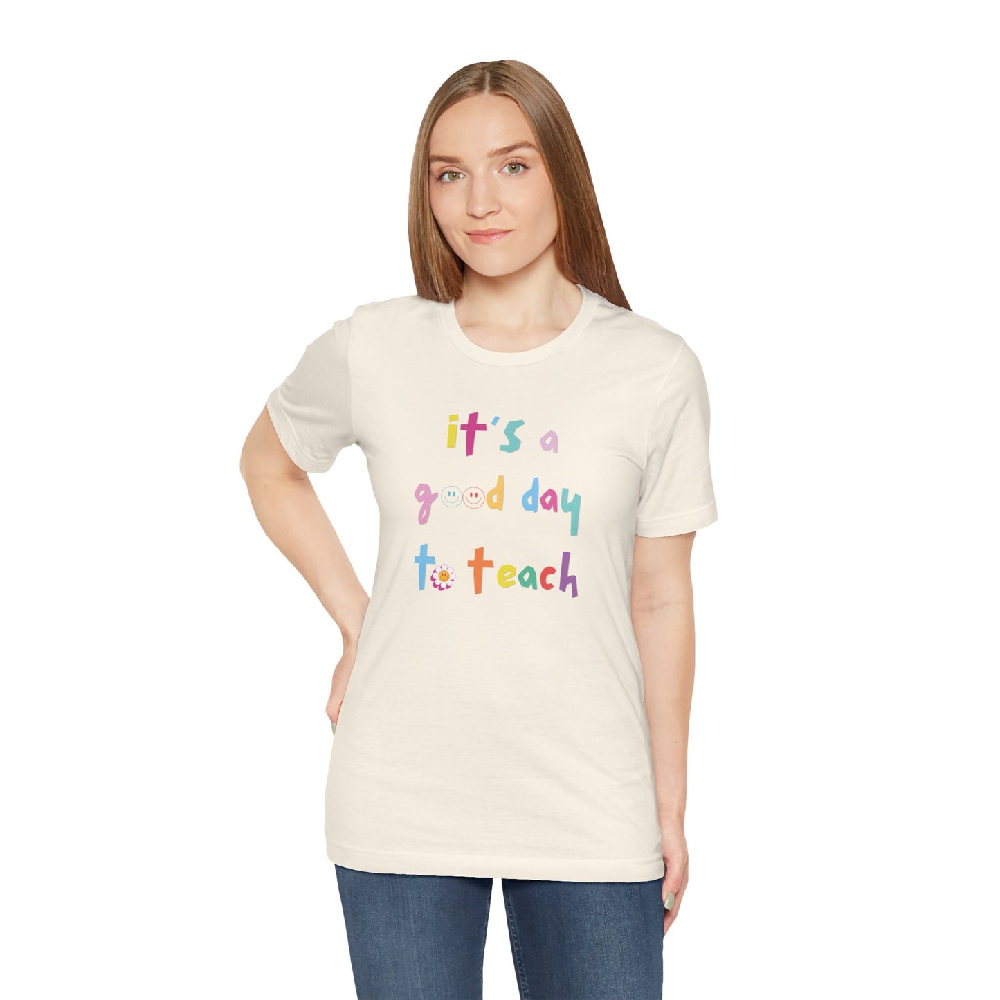 It's a Good Day to Teach Multicolor Letter Tee