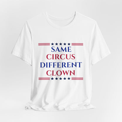 Same Circus Different Clown USA Unisex Jersey Short Sleeve Tee