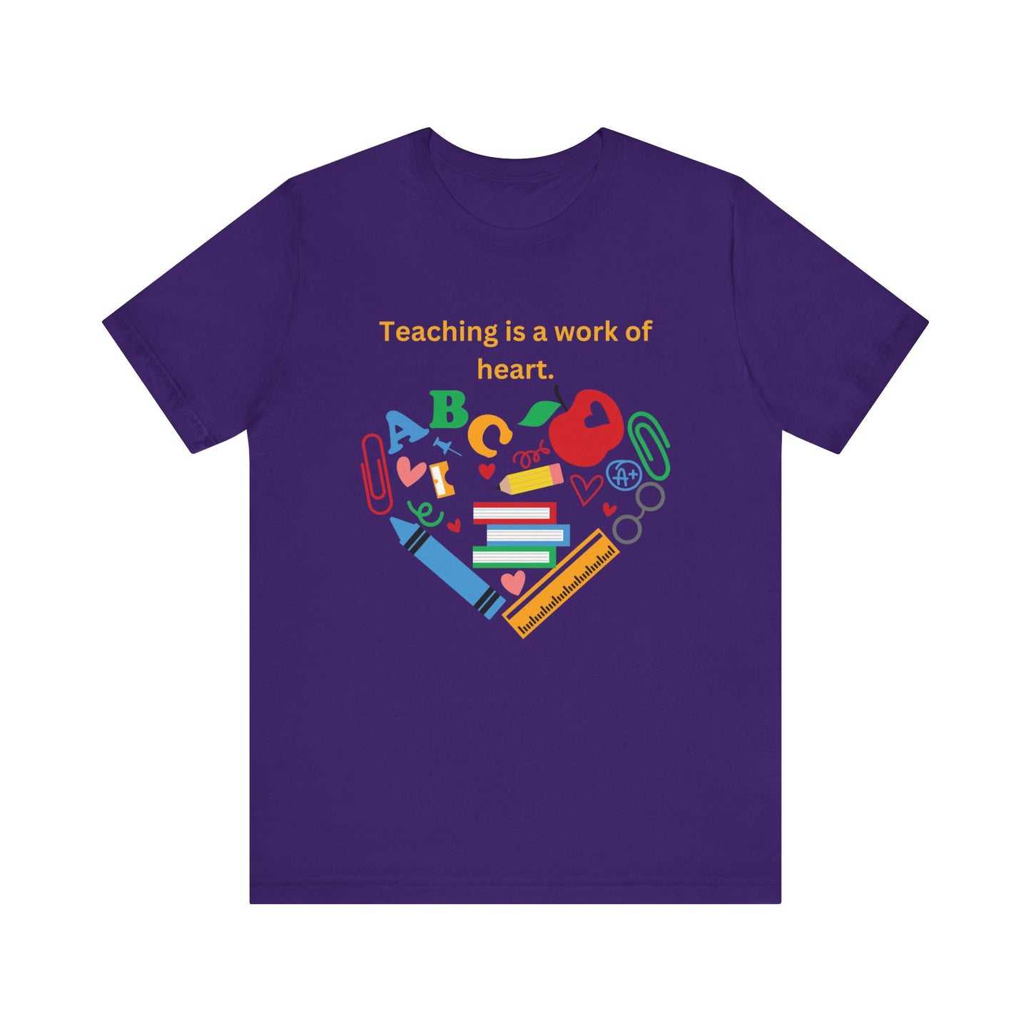 Teaching is a Work of Heart T-Shirt - Unisex Teacher Tee