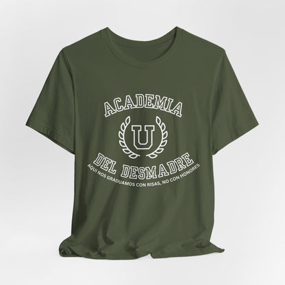 Academia Del Desmadre Camiseta