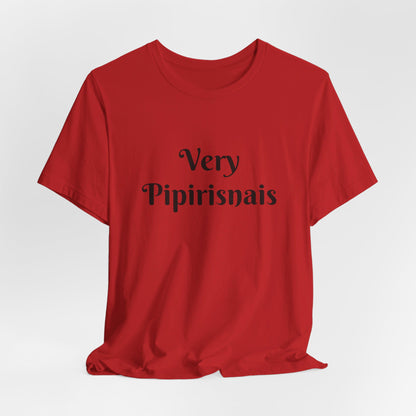 Very Pipirisnais Unisex Short Sleeve Tee