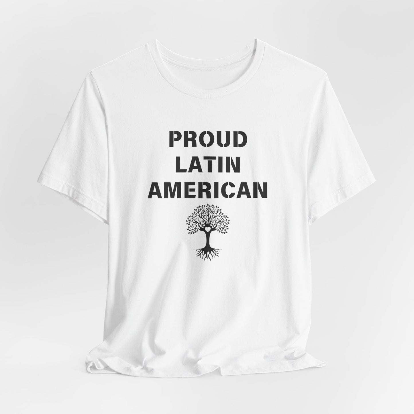 Proud Latin American Roots Unisex Tee