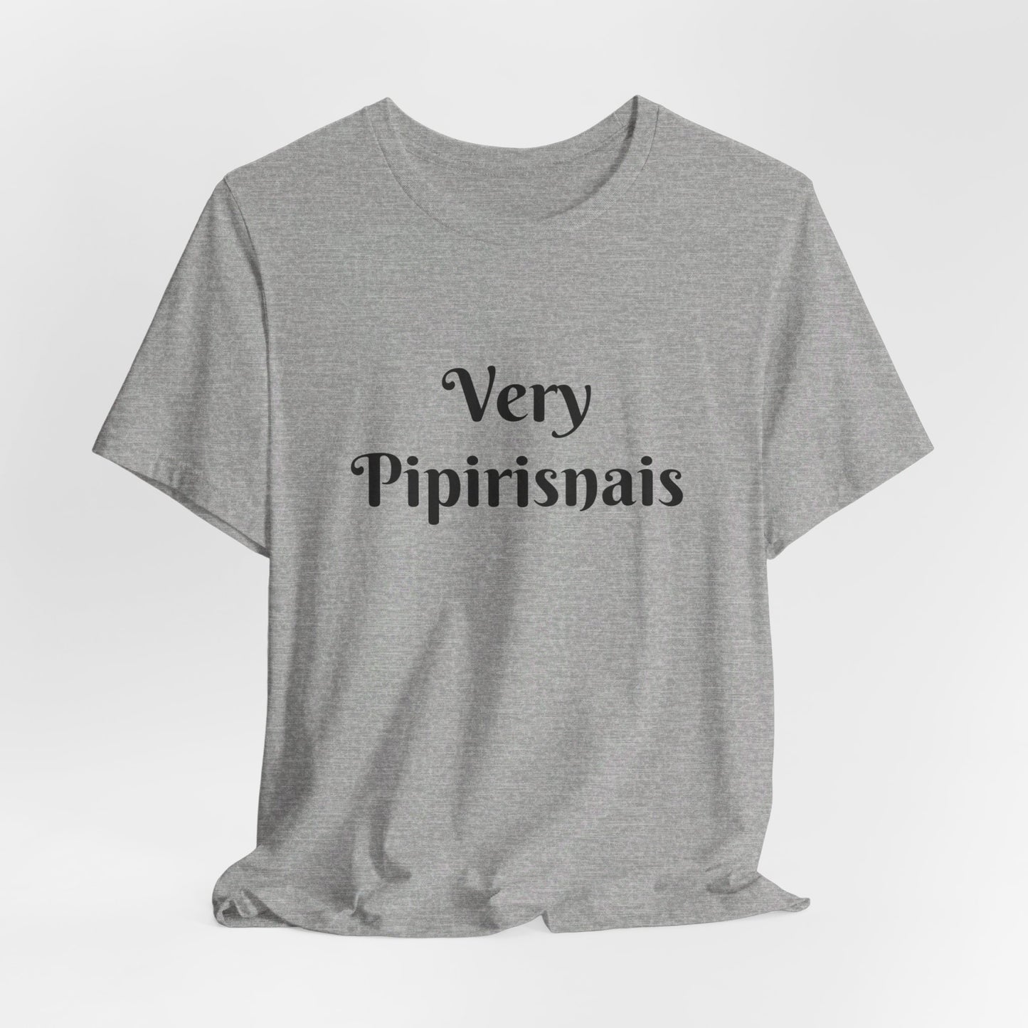 Very Pipirisnais Unisex Short Sleeve Tee